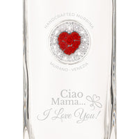 Bottiglia in Vetro decorata con Murrina di Murano - Cuore Rosso - Ciao Mama... I LOVE YOU - My AQUA Bottle